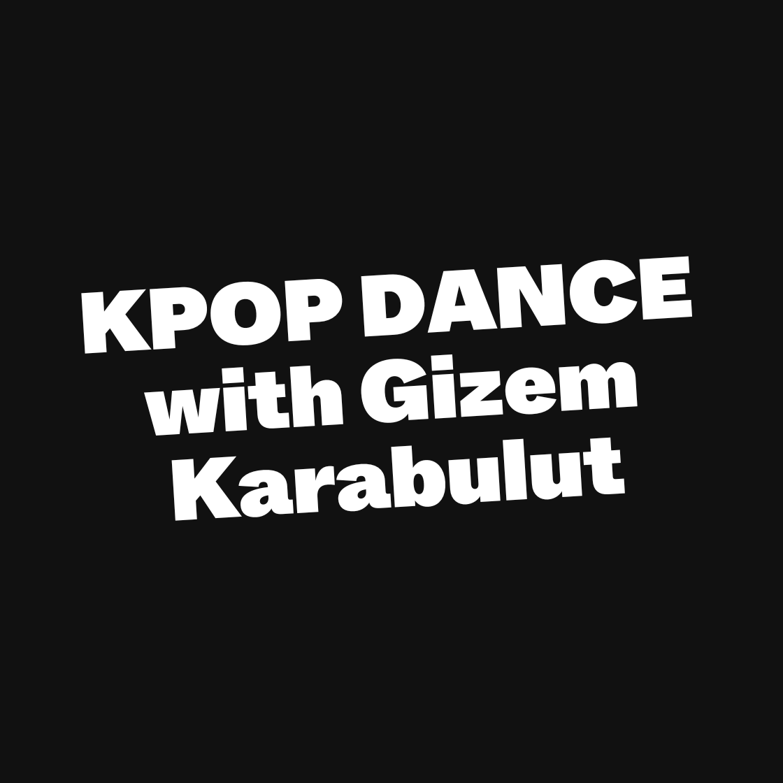 KPOP DANCE with Gizem Karabulut