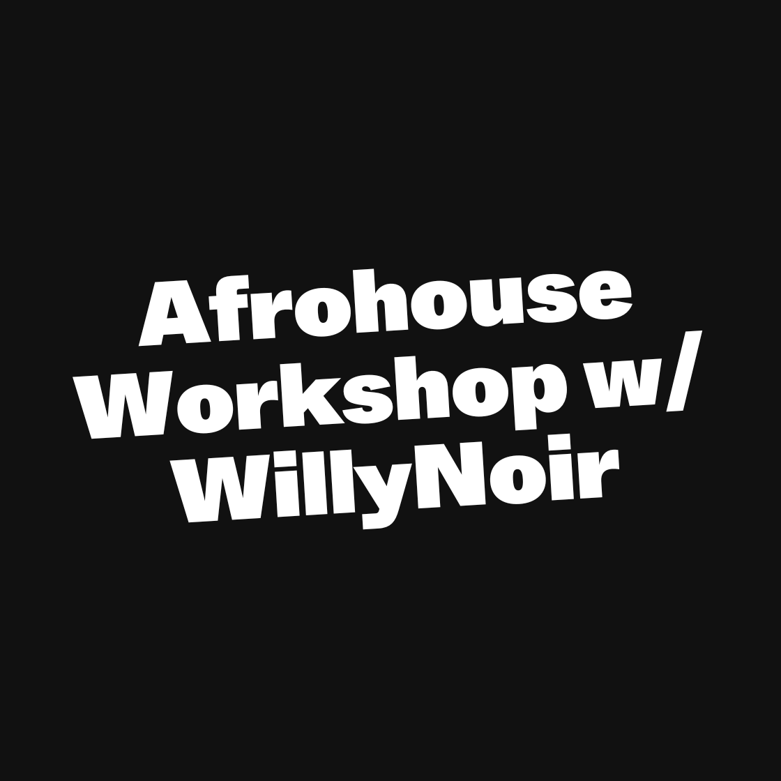 Afrohouse Workshop w/ WillyNoir