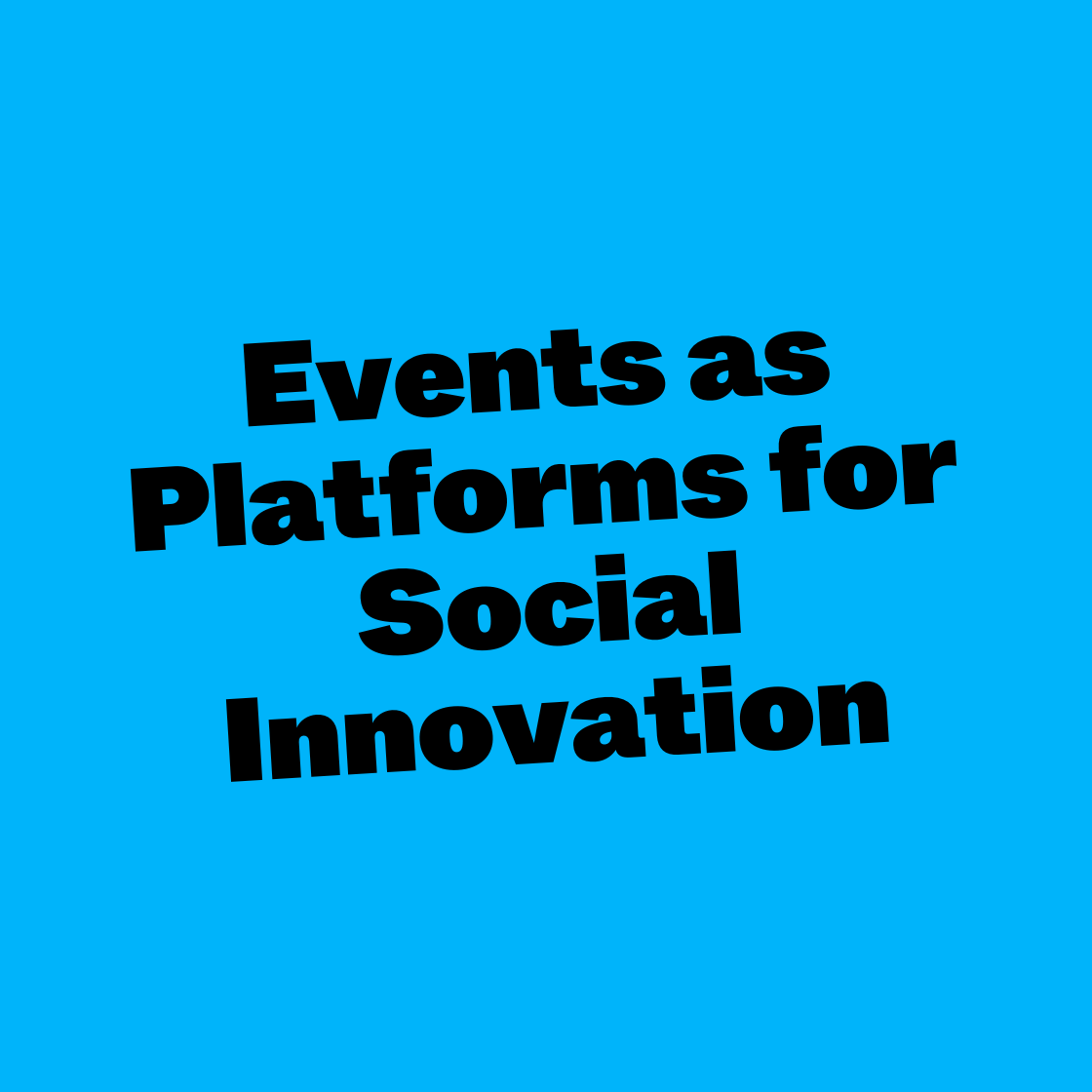 Events as Platforms for Social Innovation