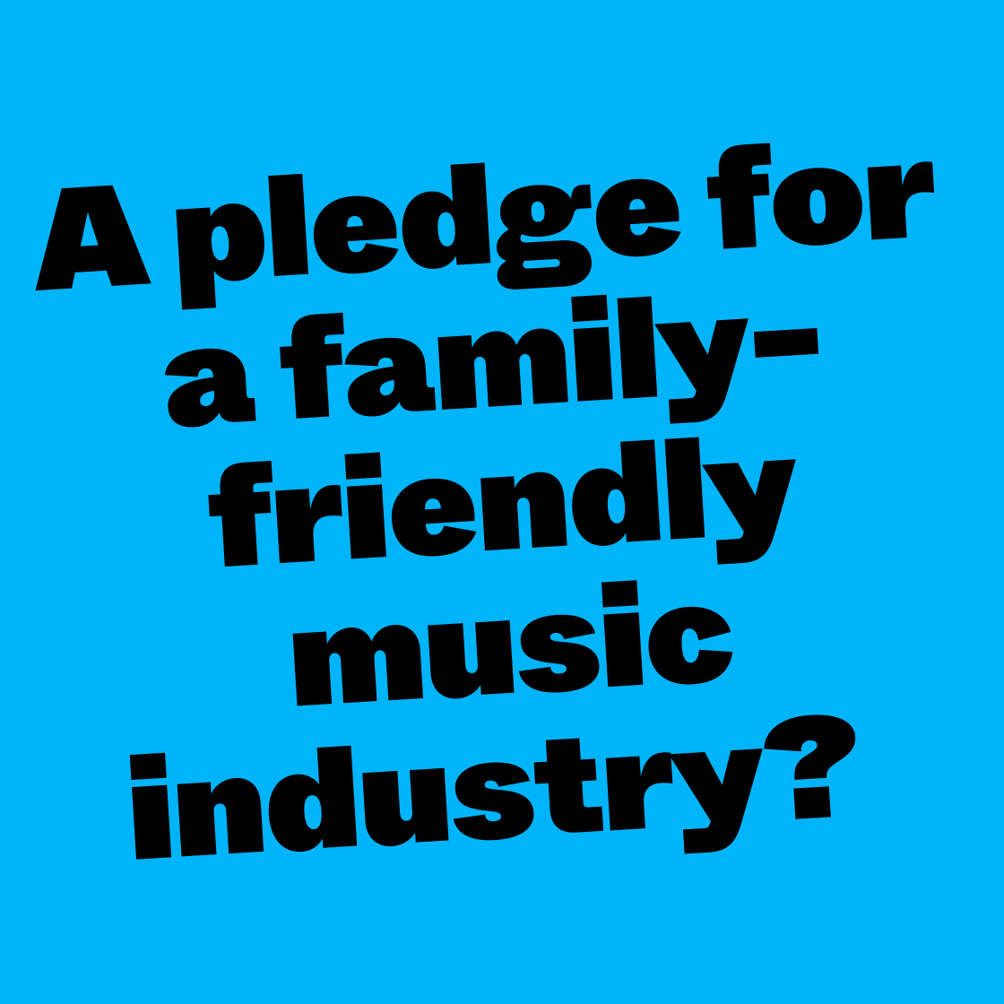 A pledge for a family-friendly music industry