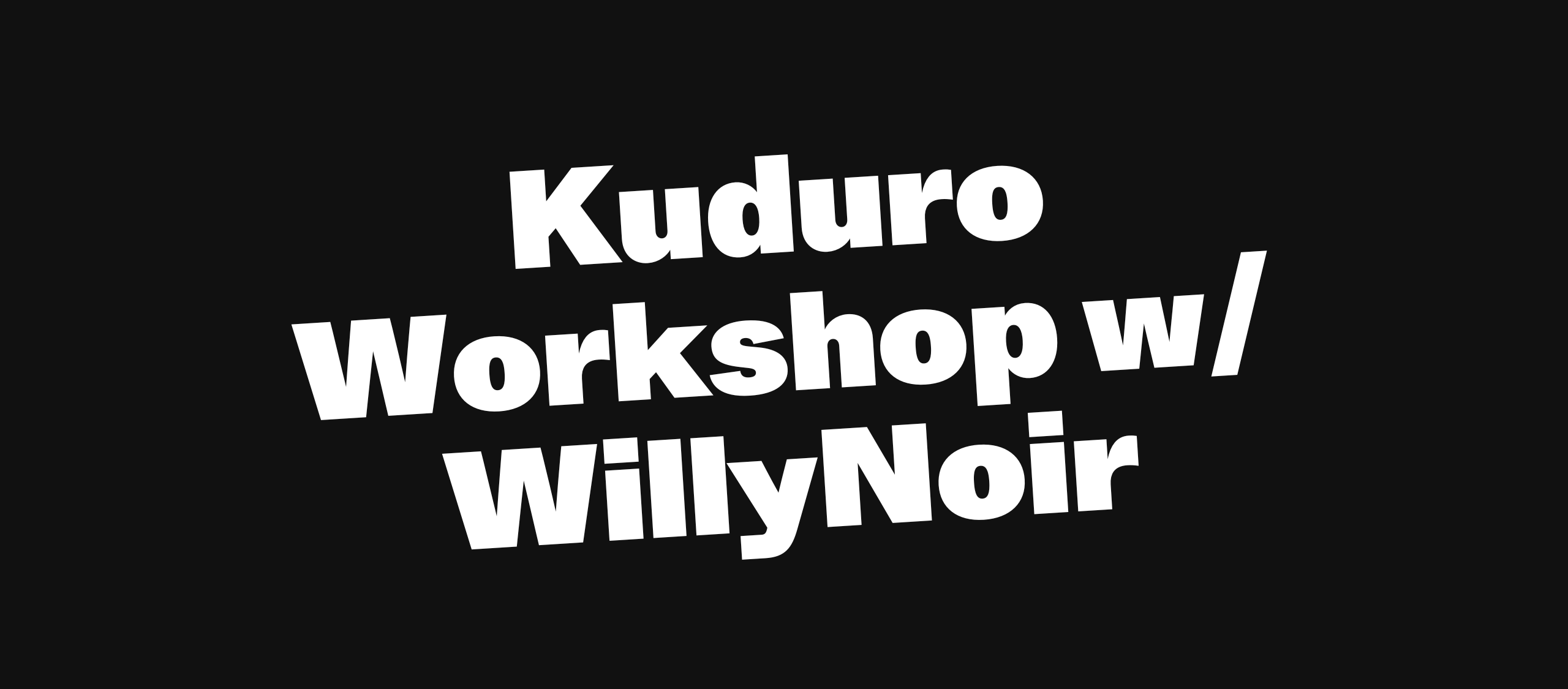 Kuduro Workshop w/ WillyNoir