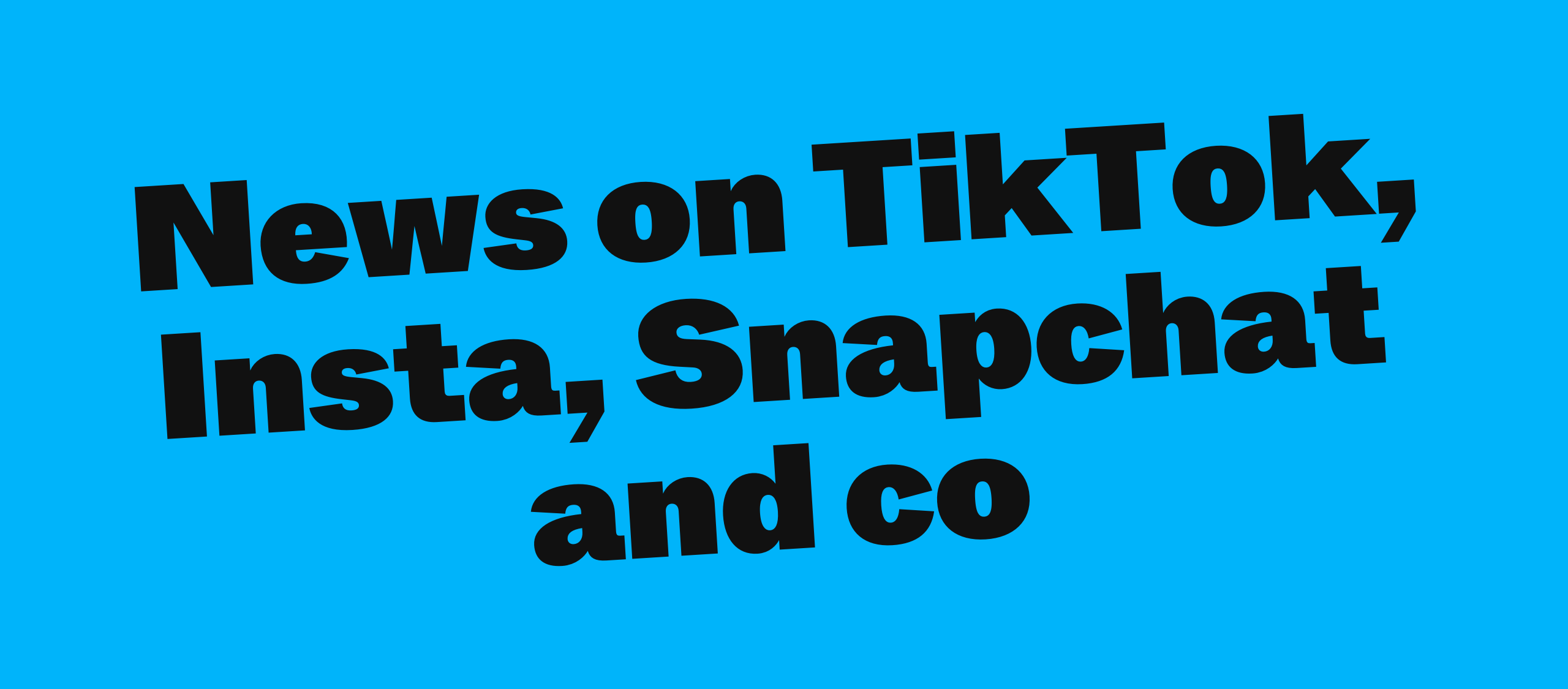 News on TikTok, Insta, Snapchat and Co (TINCON)