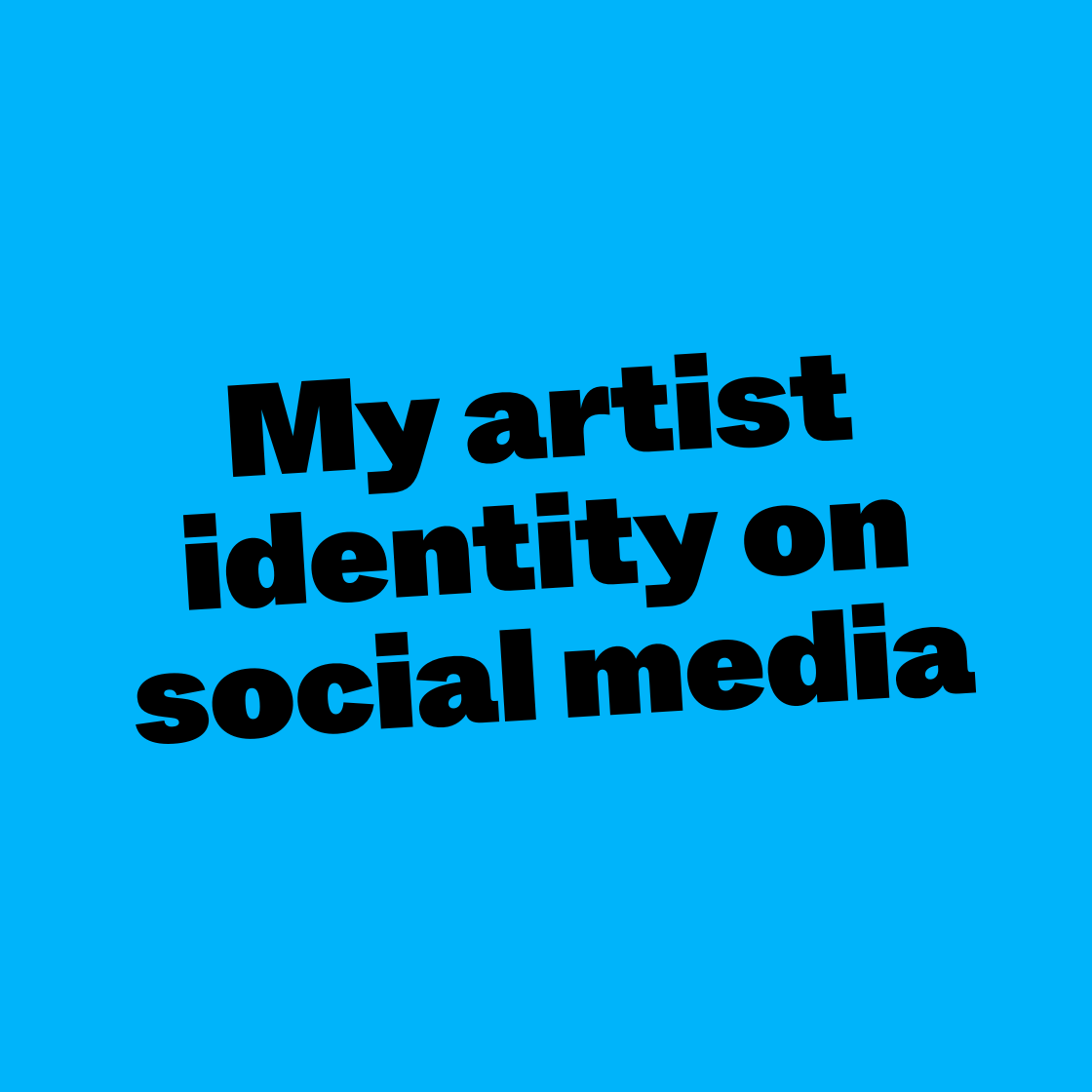 My artist identity on social media